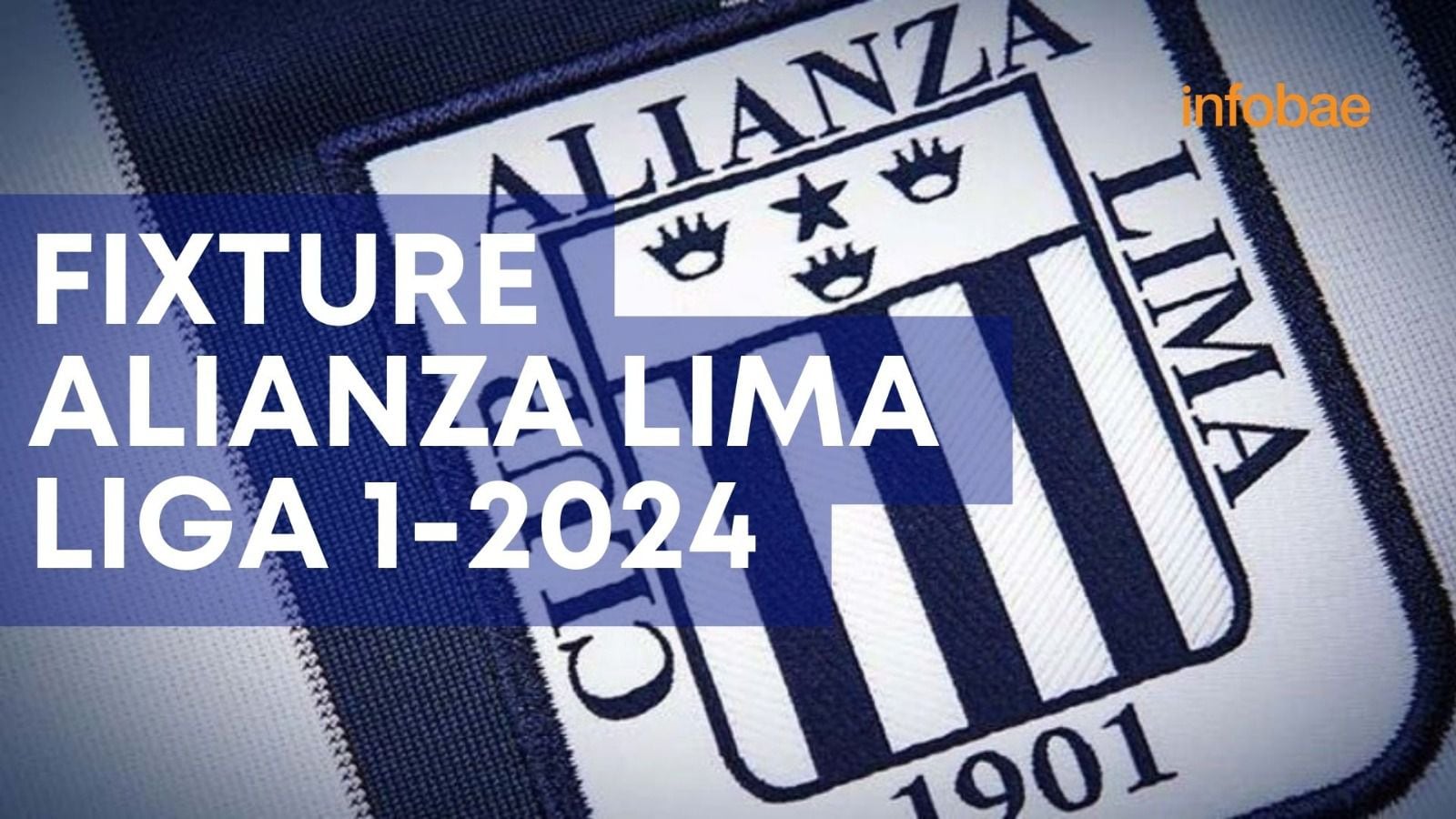 Fixture de Alianza Lima en la Liga 1 2024. Orden de los 34 partidos del equipo 'blanquiazul'.