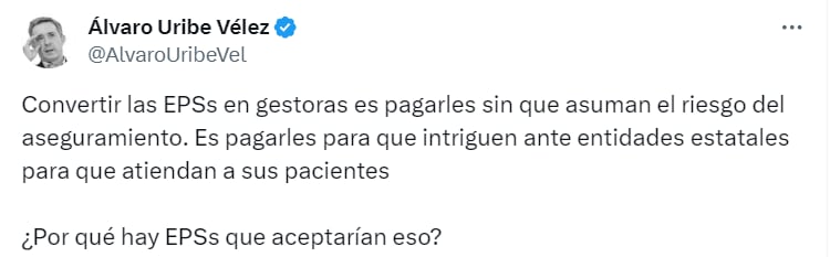 Álvaro Uribe insiste en que convertir las EPS a Gestoras de Vida y Salud es "pagarles sin que asuman el riesgo" de atención - crédito @AlvaroUribeVel/X