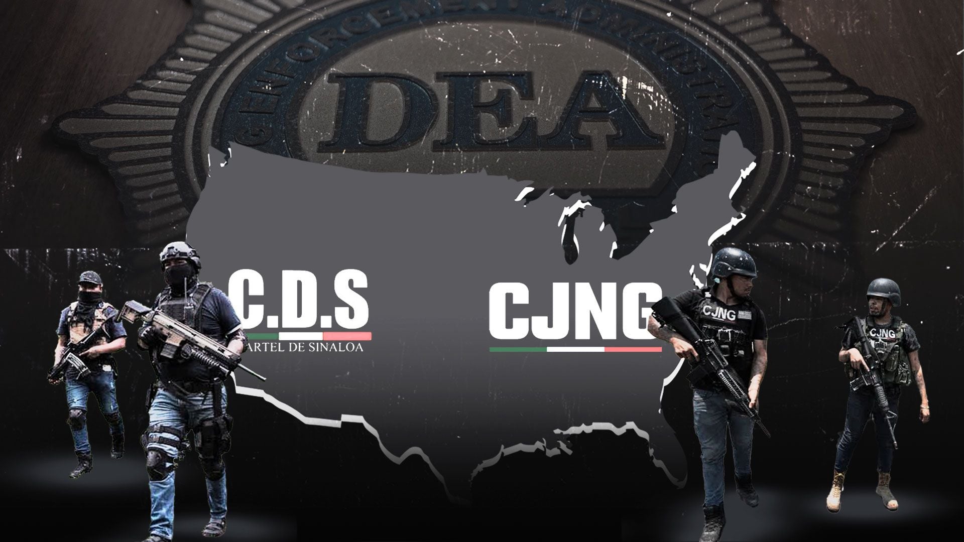 CJNG Cártel de Sinaloa DEA EEUU