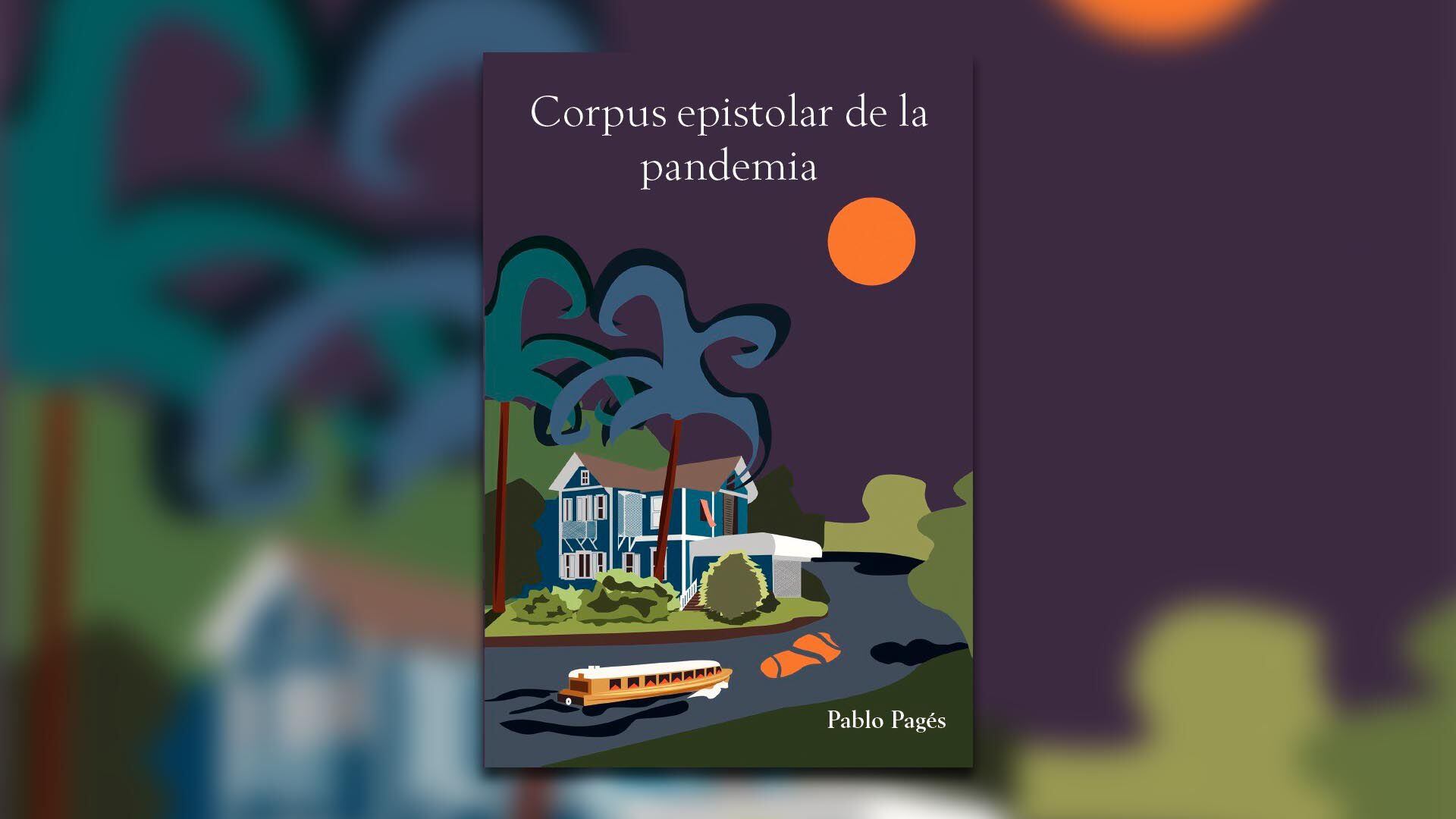 “corpus Epistolar De La Pandemia” Cartas Entre La Naturaleza Y La
