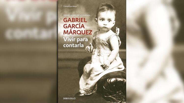 “Vivir para contarla” de Gabriel García Márquez