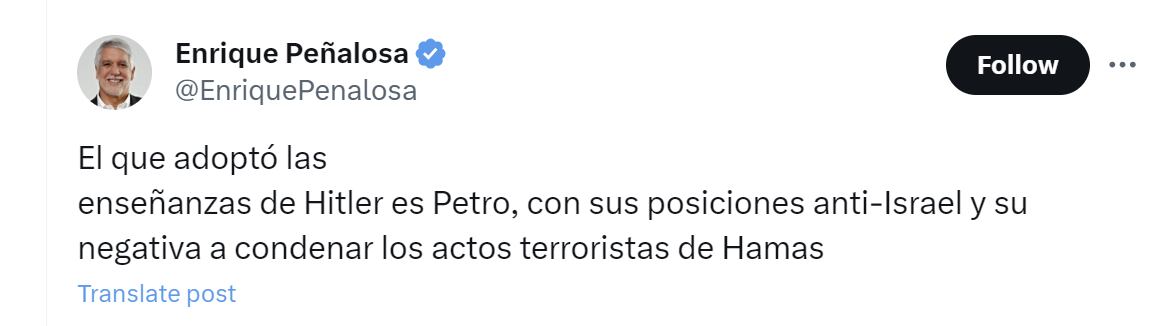 Enrique Peñalosa aseguró que Gustavo Petro está acogiendo las enseñanzas del dictador Hitler - crédito @EnriquePenalosa/X