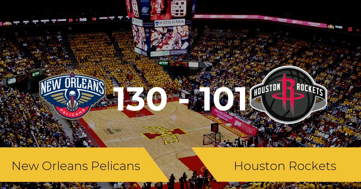 New Orleans Pelicans derrota a Houston Rockets por 130-101