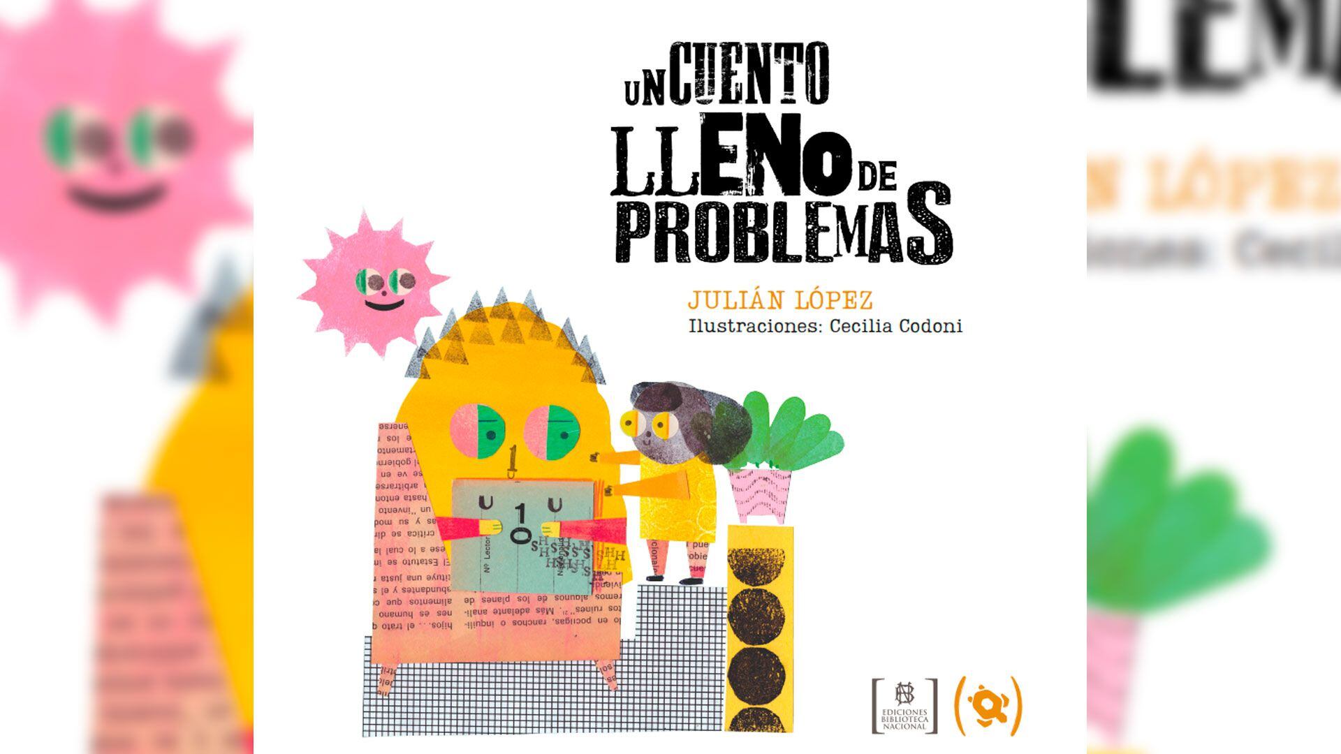“Un cuento lleno de problemas” (Biblioteca Nacional - colección Quelonios, 2023), de Julián López e ilustrado por Cecilia Codoni