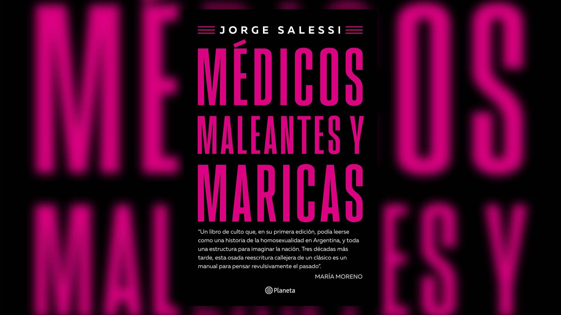 Jorge Salessi - Medicos maleantes y maricas