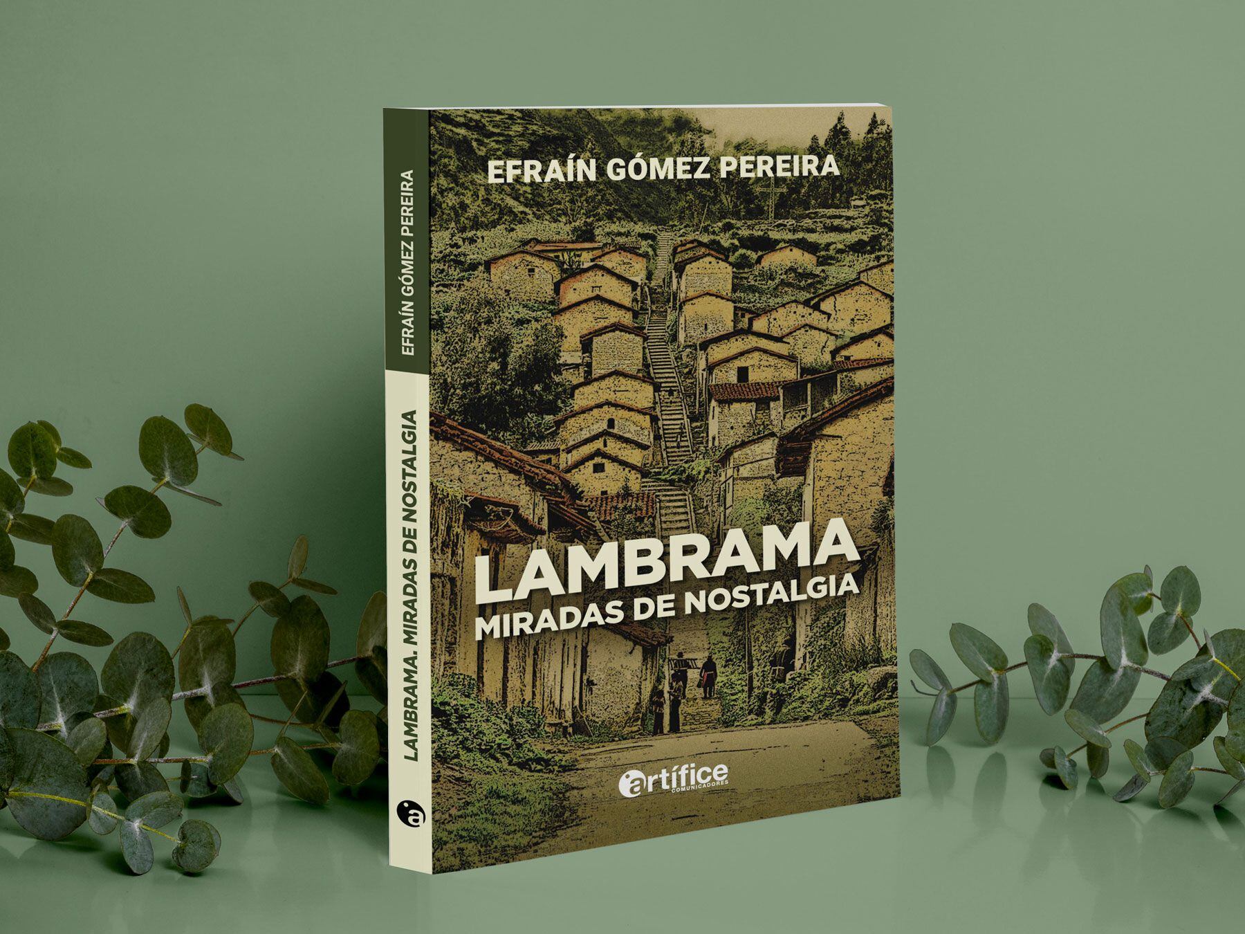 “Lambrama”. Miradas de nostalgia” is the second free by Efraín Gómez published by Artifice Communicators. Photo: Artifice Communicators