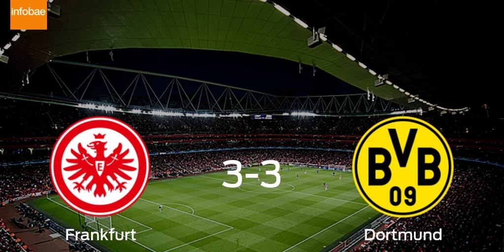 Eintracht Frankfurt y Borussia Dortmund se reparten los puntos tras su empate a tres