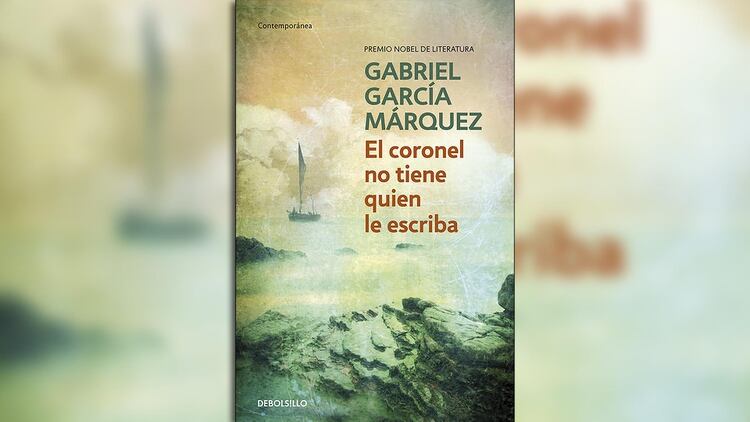 “El coronel no tiene quien le escriba” de Gabriel García Márquez