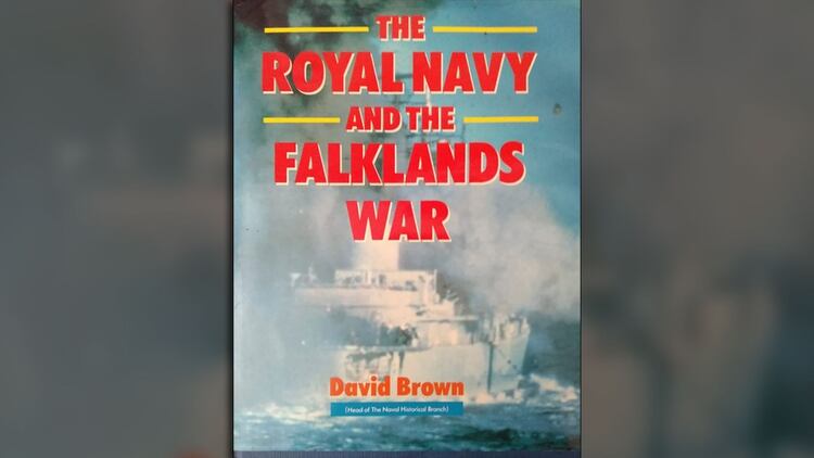 â€œThe Royal Navy and the Falklands Warâ€, el libro de David Brown