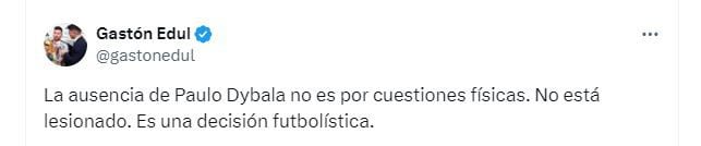 El periodista Gastón Edul afirmó que la ausencia de Paulo Dybala no se debe a lesión