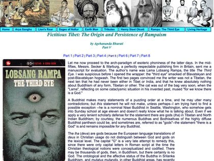 Agehananda Bharati (el antropólogo austriaco Leopold Fischer, que cambié su nombre al ordenarse monje) fue el primero en señalar las irregularidades en el texto de Lobsang Rampa.