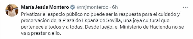 Mensaje de María Jesús Montero, vicepresidenta primera del Gobierno y ministra de Hacienda, respecto al cierre de la Plaza de España en Sevilla (@mjmonteroc/X)
