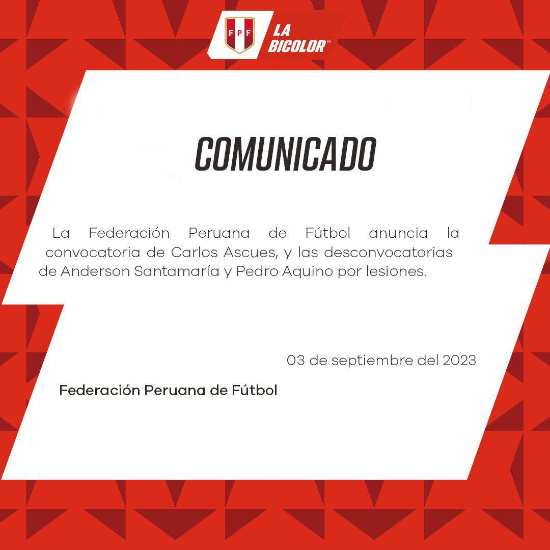 Comunicado de la Federación Peruana de Fútbol anunciando las lesiones de Pedro Aquino y Anderson Santamaría y la convocatoria de Carlos Ascues.
