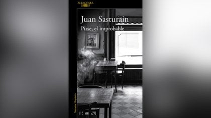 "Pirse, el improbable" (Alfaguara), de Juan Sasturain