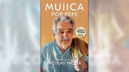 "Mujica por Pepe. Converaciones con Nicolás Trotta" (Planeta)