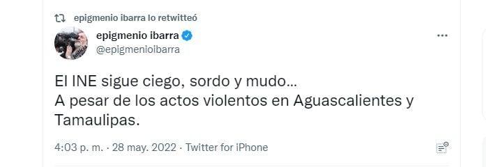 El periodista y productor acusó al INE de ignorar los actos violentos suscitados en Aguascalientes y Tamaulipas rumbo a las elecciones de este 2022 (Foto: Twitter / @epigmenioibarra)
