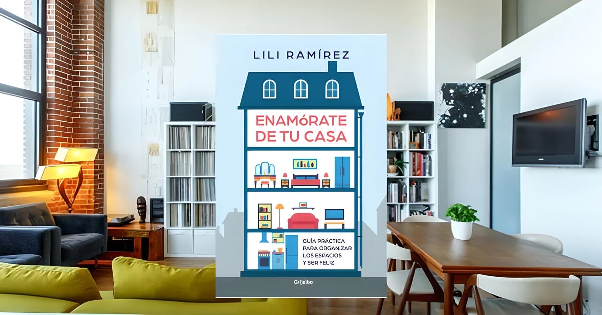 Riordina gli spazi e goditi il ​​processo, consigli di Lily Ramirez nel suo libro “Live at Home”