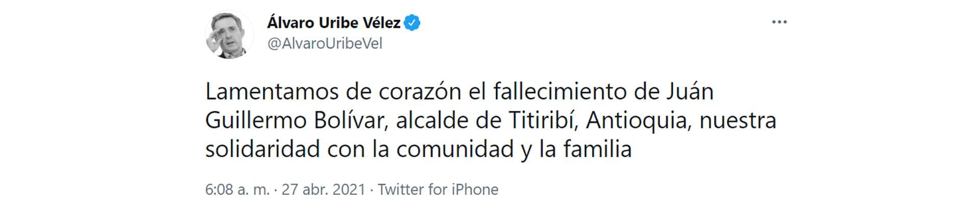Expresidente Álvaro Uribe expresa sus condolencias por la muerte del alcalde de Titiribí, Antioquia, tras ser víctima de Covid-19.