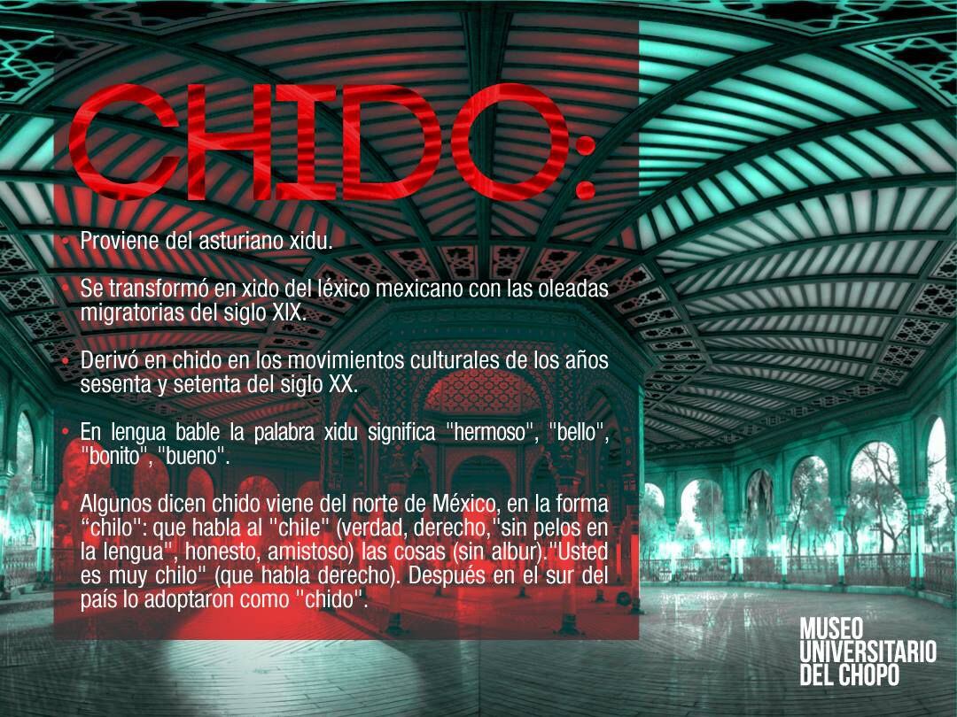 La palabra "chido" llegó a México con los movimientos migratorios desde España en el siglo XIX (Facebook/Museo Universitario del Chopo, UNAM)