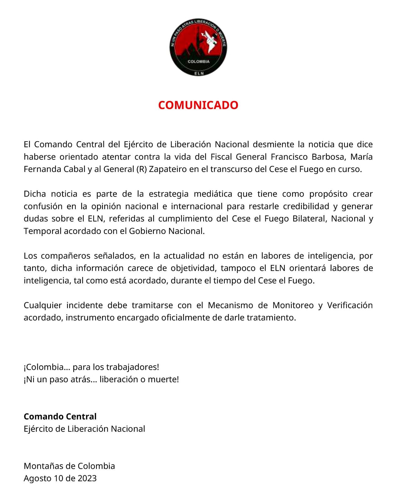 Con este mensaje en sus canales oficiales, el Ejército de Liberación Nacional (ELN)  manifestó su rechazo a las informaciones según las cuales buscarían atentar contra el fiscal General, la senadora Cabal y el general retirado Zapateiro.