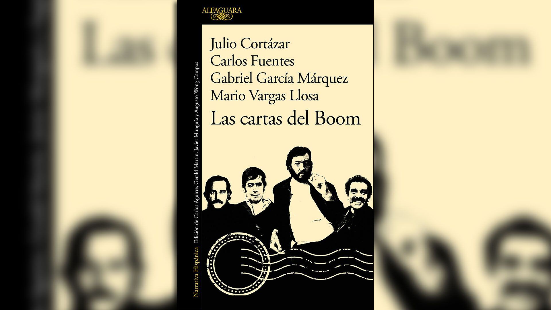 "Las cartas del boom", de Julio Cortázar, Gabriel García Márquez, Mario Vargas Llosa y Carlos Fuentes, editado por Alfaguara. 