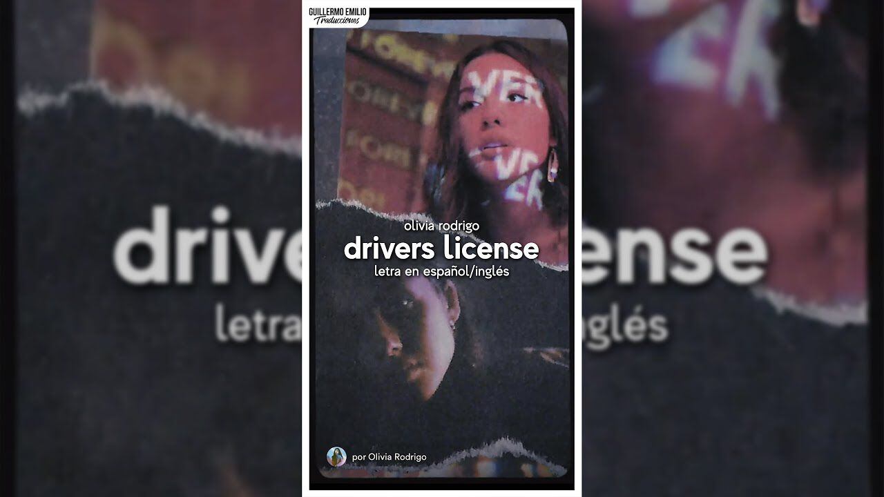 Canción "Driver’s License", de Olivia Rodrigo. (foto: YouTube/Traducciones G)