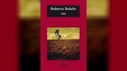 "2666", libro póstumo de Roberto Bolaño