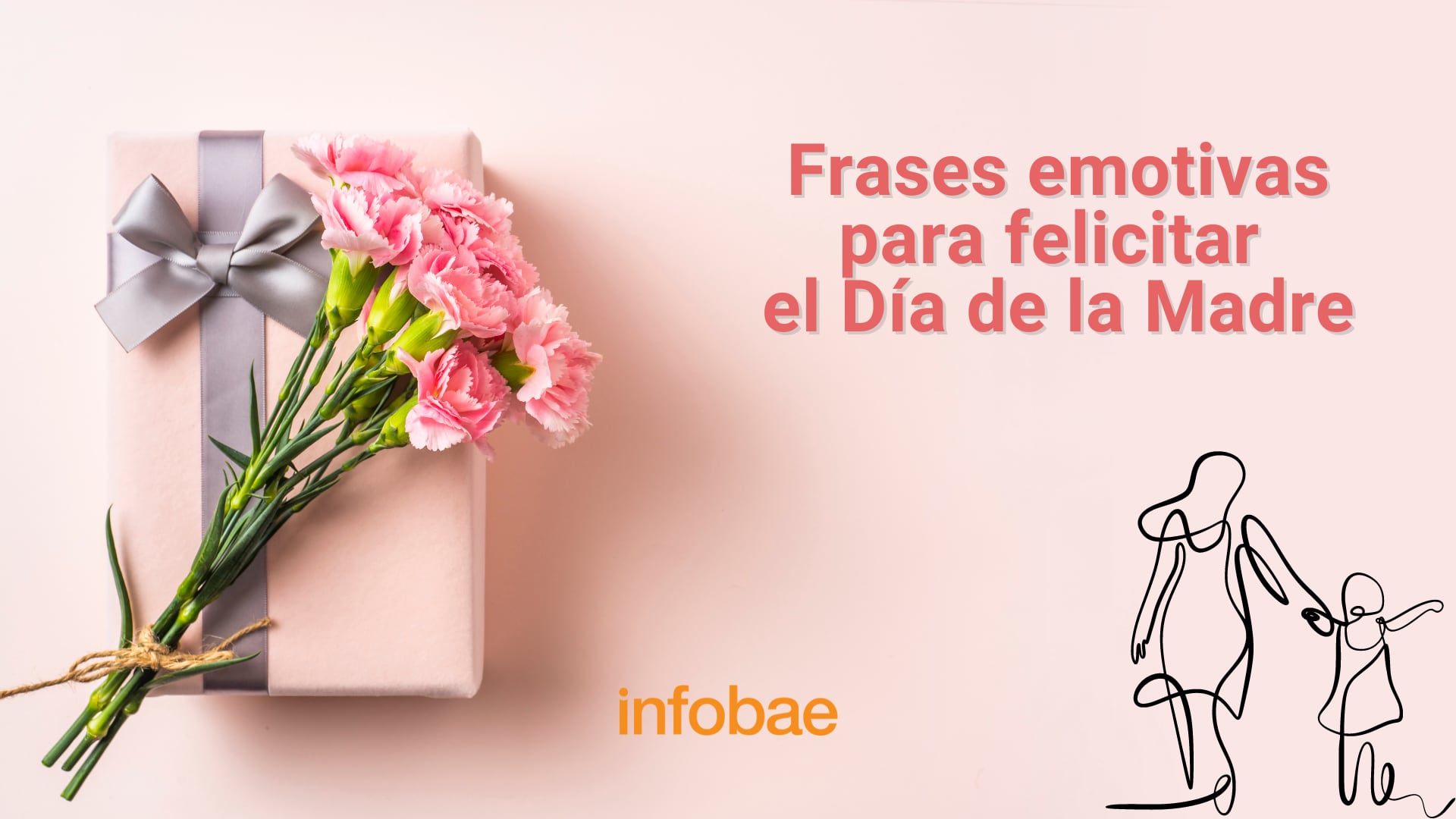 Las 50 frases más emotivas para enviar por WhatsApp el Día de la Madre -  Infobae, image size:1920x1080