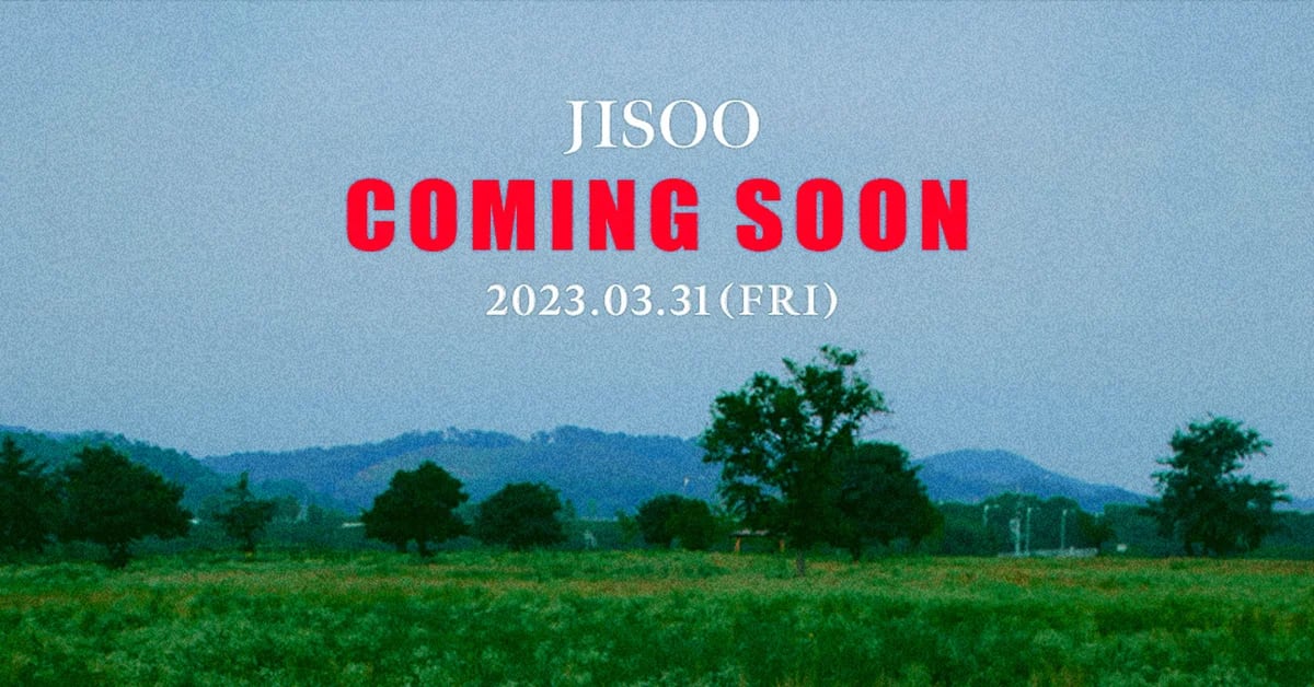 BLACKPINK’s Jisoo will make his solo debut