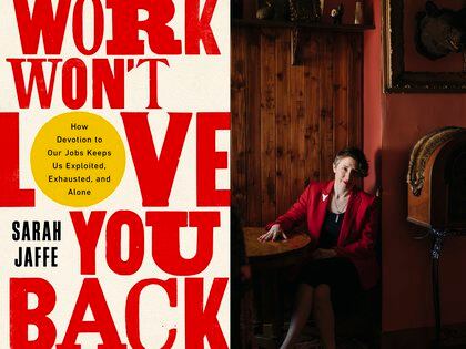 Jaffe es autora y periodista independiente especializada en trabajo. Su último libro es “Work Won’t Love You Back” (El trabajo no te corresponderá, en español)