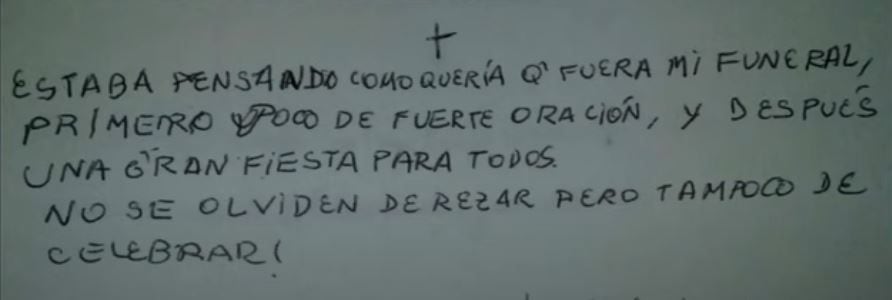 Como no podía hablar, se comunicaba a través de la escritura. Este fue el deseo para su funeral