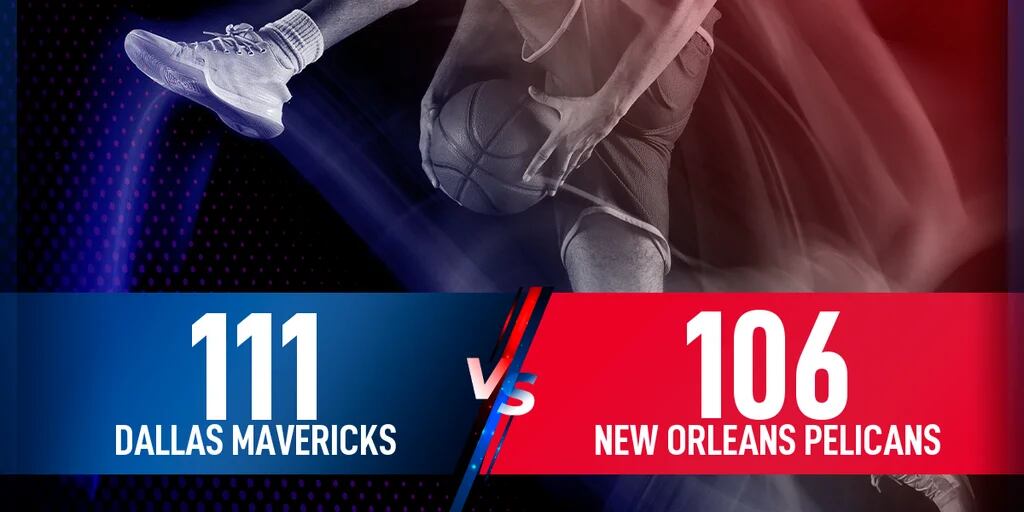Dallas Mavericks se queda con la victoria frente a New Orleans Pelicans por 111-106