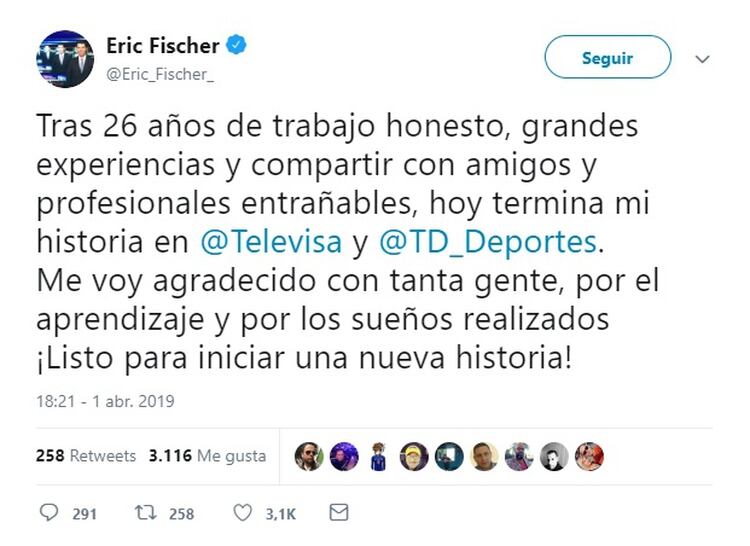Fischer tambiÃ©n mostrÃ³ su agradecimiento tras 26 aÃ±os en la televisora (Twitter: @Eric_Fischer_)
