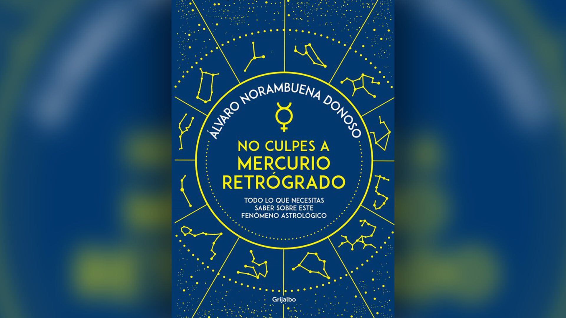 Portada del libro “No culpes a Mercurio retrógrado”, Álvaro Norambuena