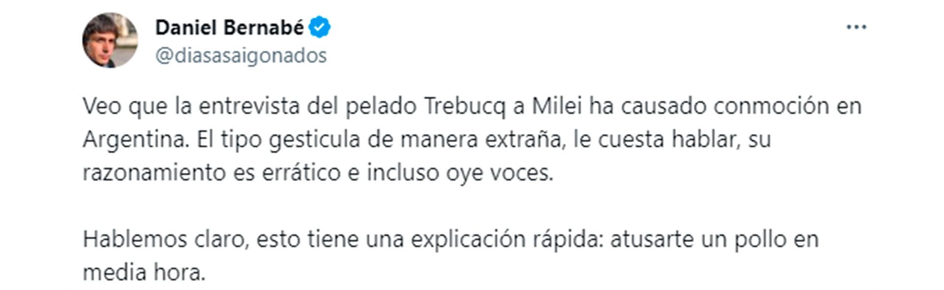La reacción del escritor y analista político español Daniel Bernabé sobre los recientes dichos de Javier Milei. 