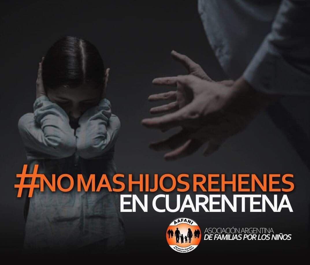 #NoMasHijosRehenes en cuarentena, la campaña que la Agrupación Argentina de Familiares por los Niños (AAFANI) inició en las redes sociales