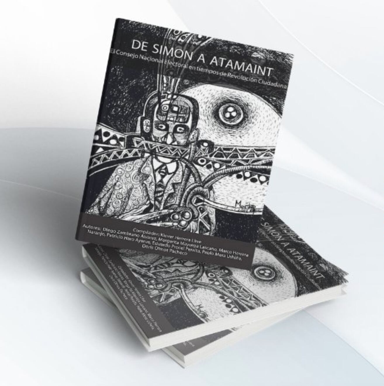 El libro titulado de “Simon a Atamaint” presenta a una investigación académica en el ámbito político sobre el Consejo Nacional Electoral. (IAEN)