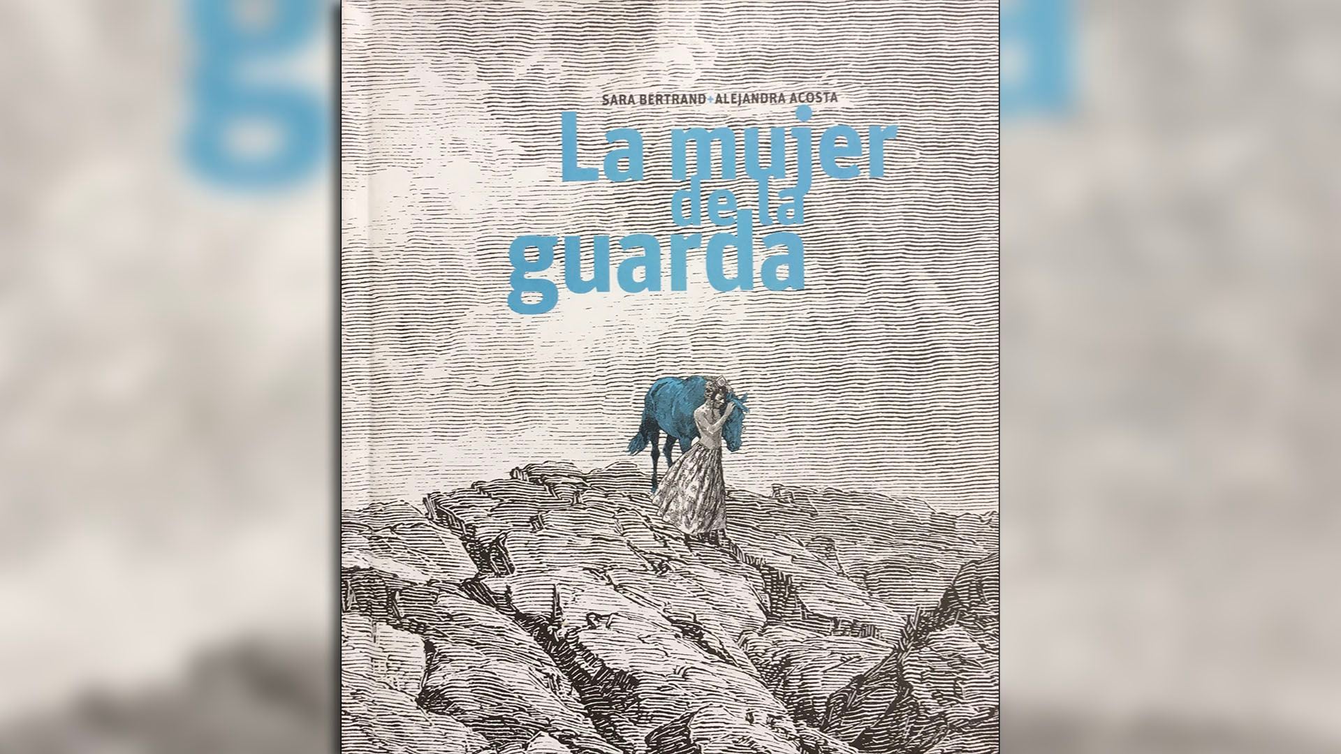 La mujer de la guarda, escrito por Sara Bertrand, ilustrado por Alejandra Acosta. Bogotá: Babel libros, 2016