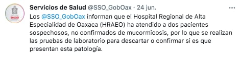Autoridades sanitarias de Oaxaca informaron el pasado 23 de junio que el Hospital Regional de Alta Especialidad del estado ha atendido a dos pacientes sospechosos de mucormicosis (Foto: Twitter@SSO_GobOax)