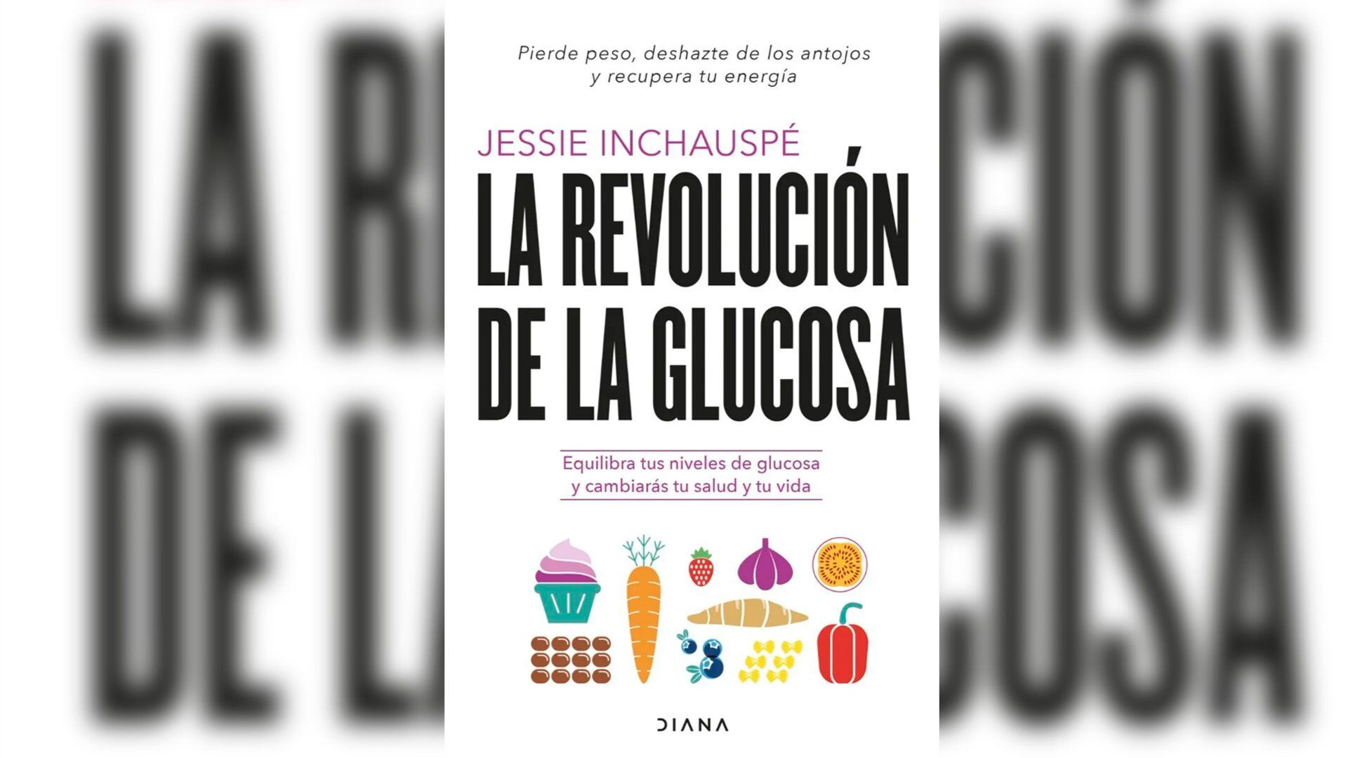 La revolución de la glucosa, de Jessica Inchauspé
