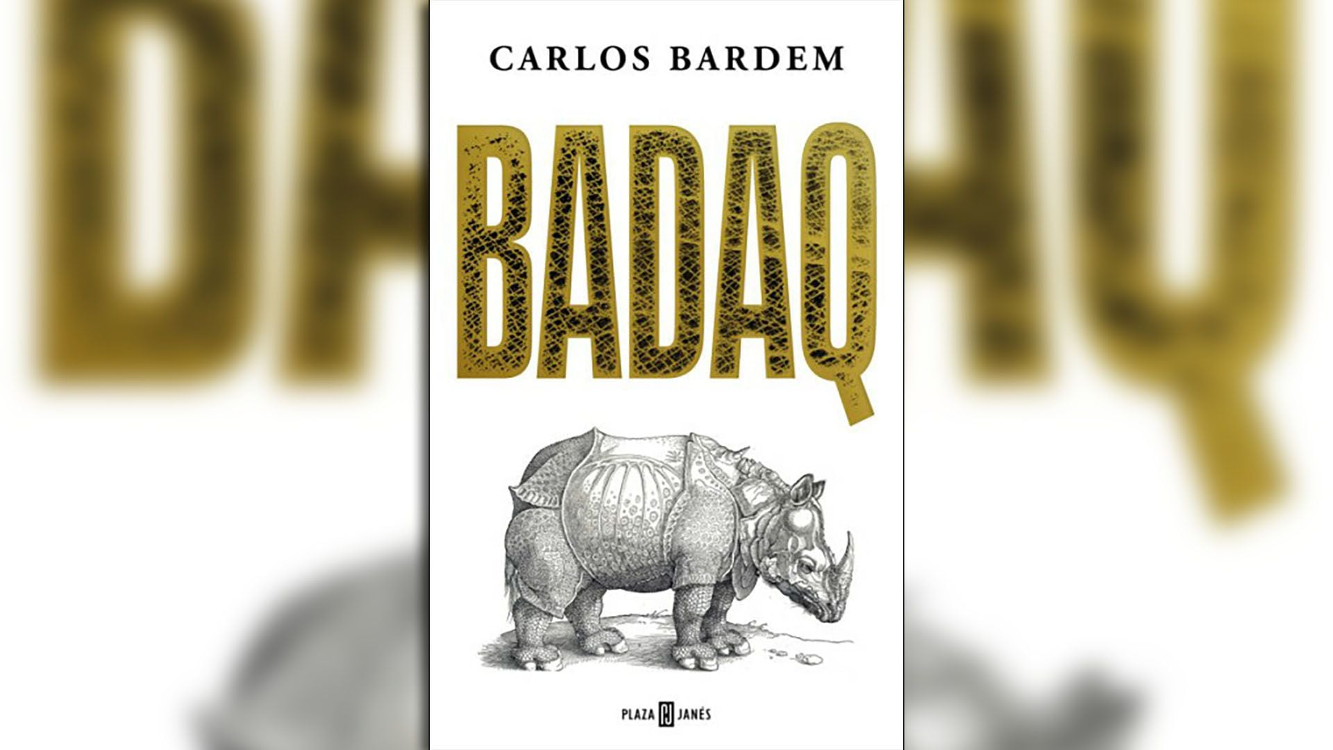 'Badaq', by Carlos Bardem (Plaza & Janés)