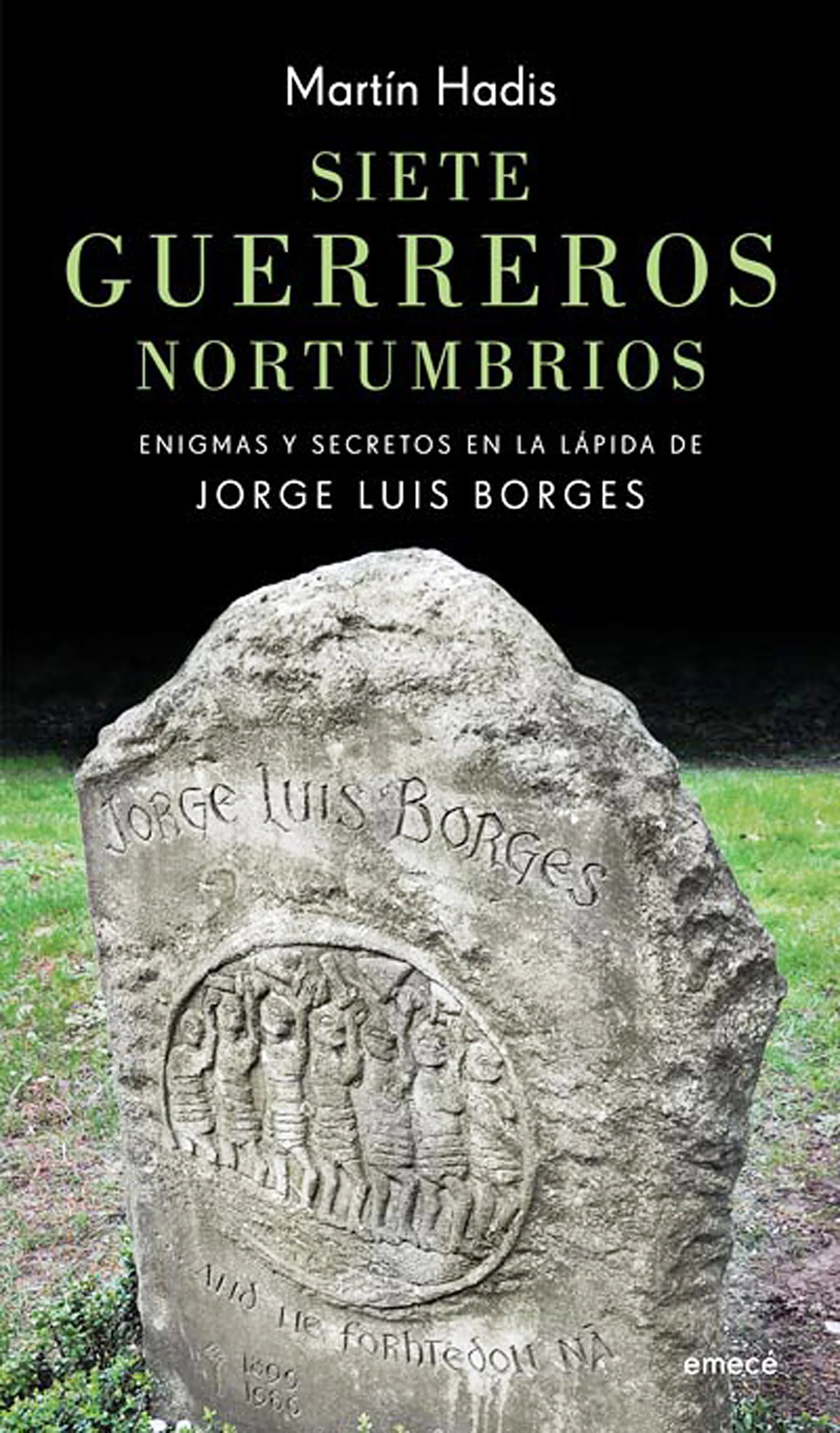 El libro en el que el filólogo Martín Hadis interpreta el sentido de las inscripciones en la lápida de Borges