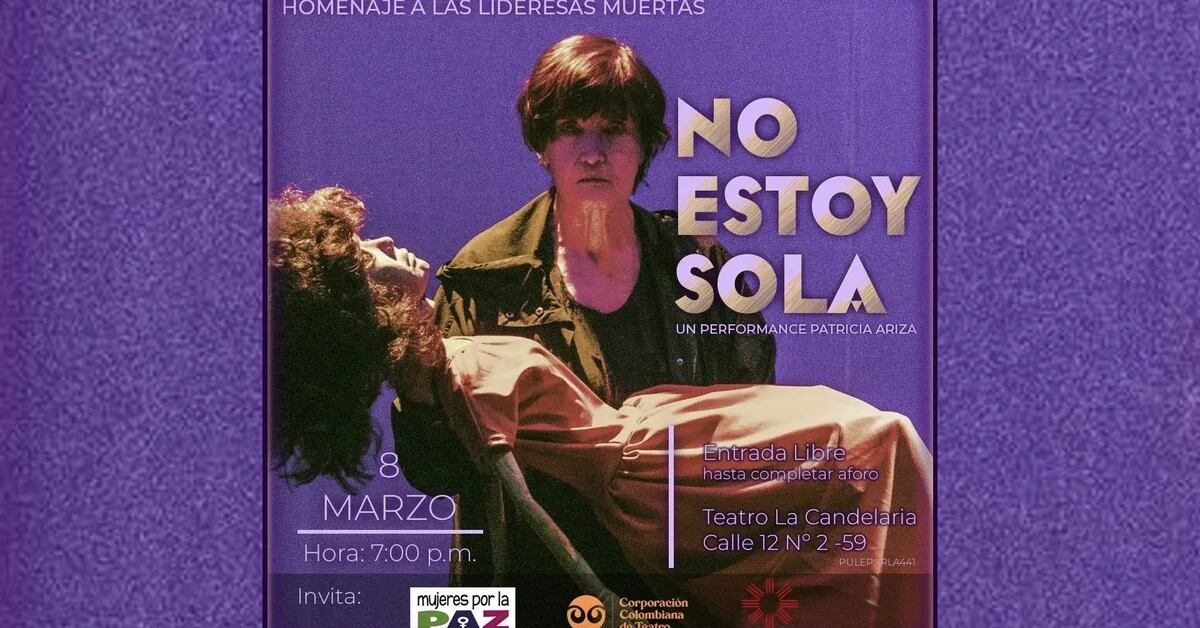 Former Minister of Culture Patricia Ariza returns to the theater: on Women’s Day, she presents a play in tribute to the deceased leaders