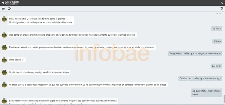 Por un momento dejó el modo amenazas para pasar al modo necesitada y volvió a hablarme de la salud de su hermana: “realmente necesito conocerte, porque eres un hombre que tiene un gran corazón, quiero quedarme contigo y ser tus amigos para toda la vida si quieres”