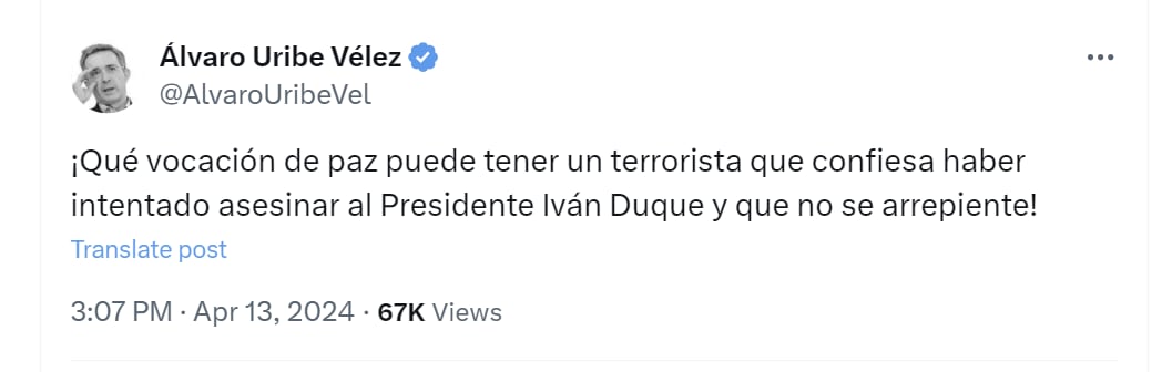 Álvaro Uribe cuestionó la "vocación de paz" de terrorista que aseguró no estar arrepentido de intentar matar a Iván Duque - crédito @AlvaroUribeVel/X