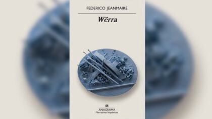 Wërra (Anagrama, ficción), de Federico Jeanmaire