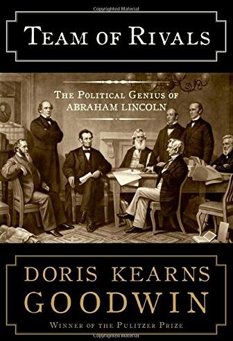 Best guide to leading a country: Team of Rivals, by Doris Kearns Goodwin