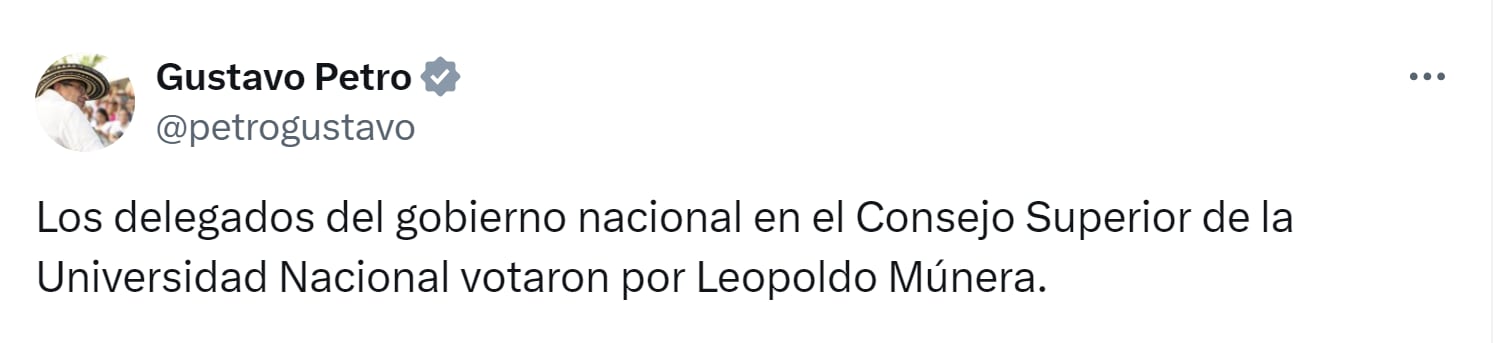 El presidente Gustavo Petro señaló que sus delegados ante el Consejo Superior Universitario de la Universidad Nacional de Colombia votaron por Leopoldo Múnera - crédito X