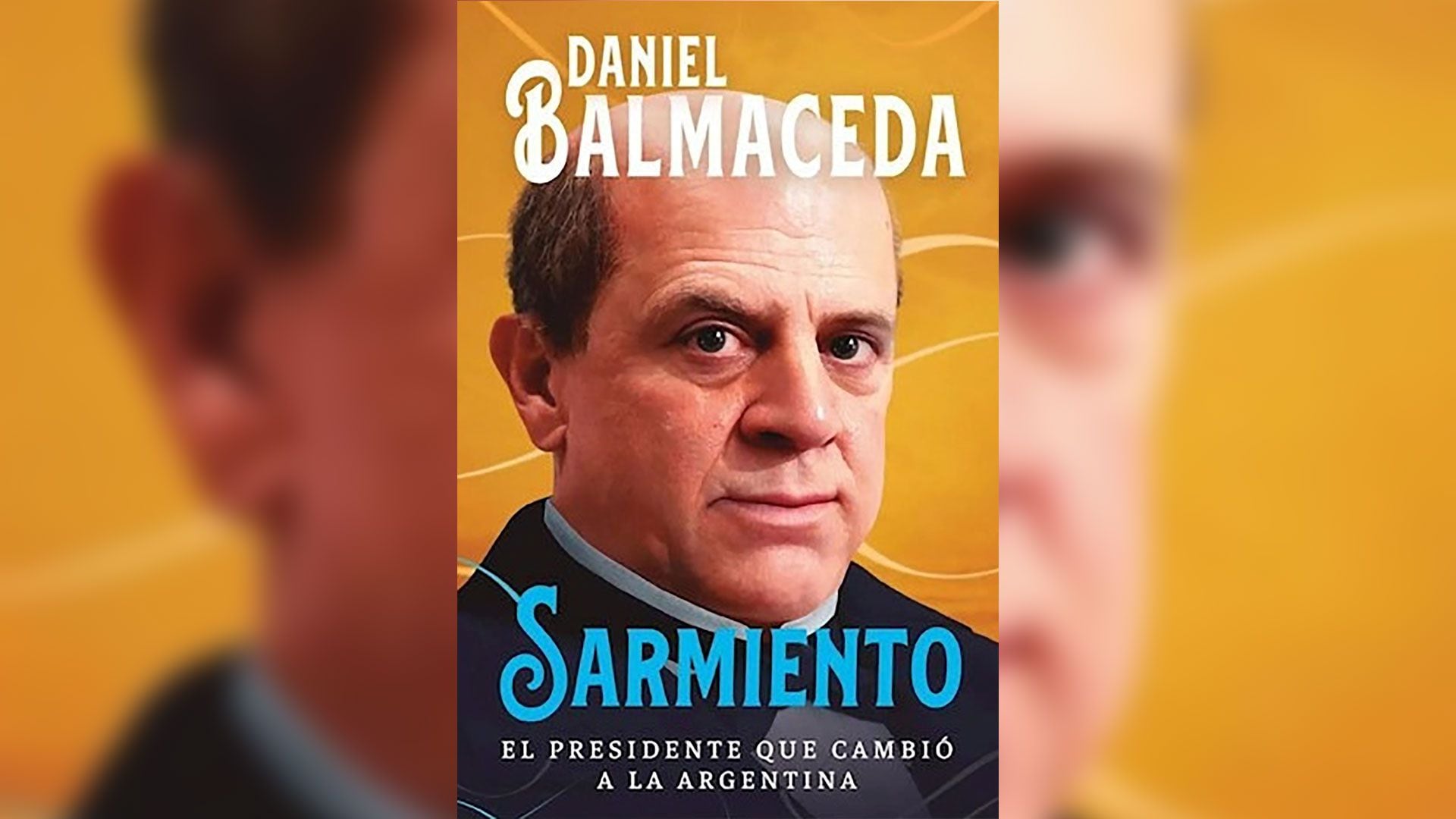 4. “Sarmiento”, de Daniel Balmaceda (Sudamericana).