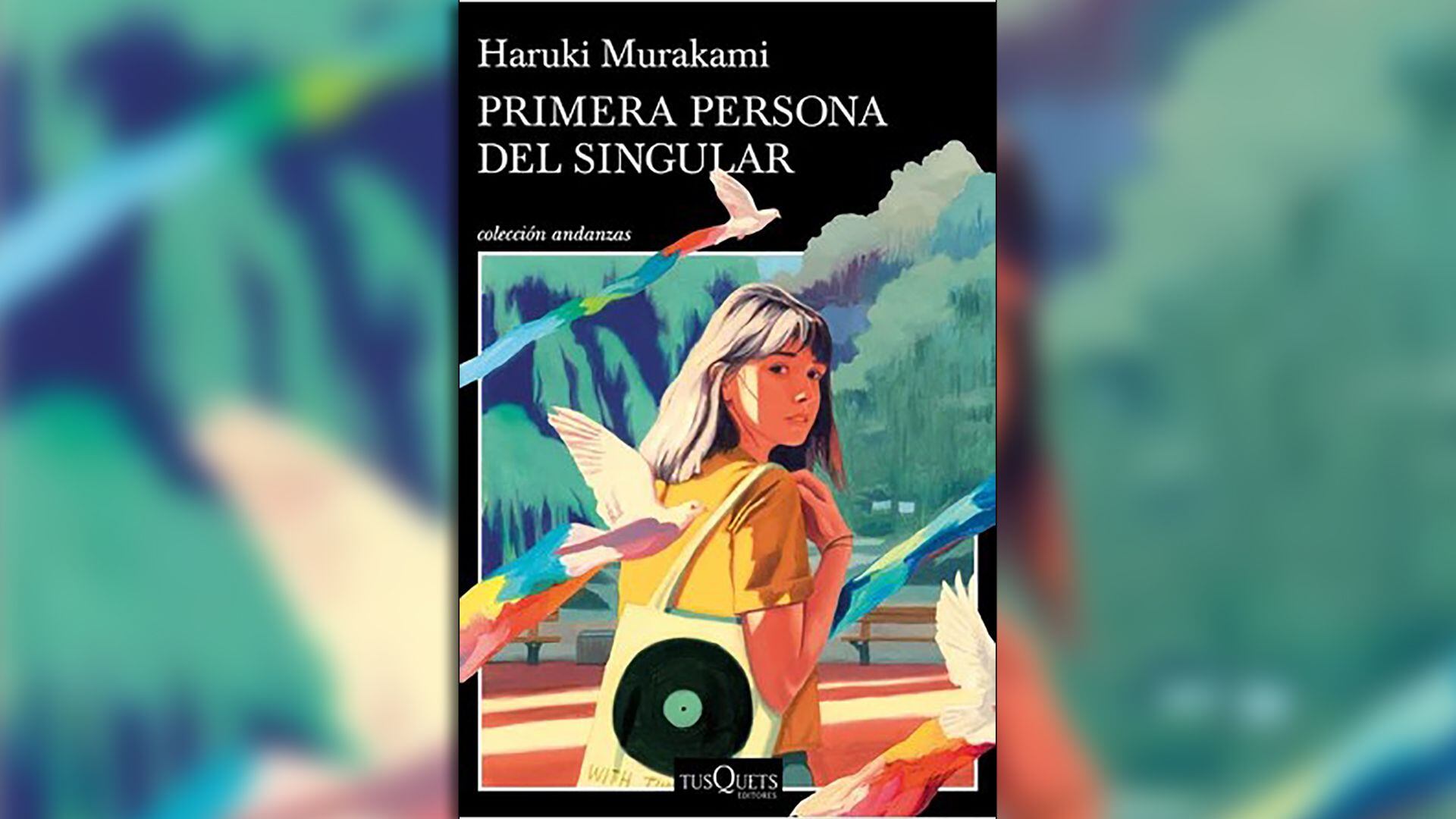 Primera persona del singular, de Haruki Murakami